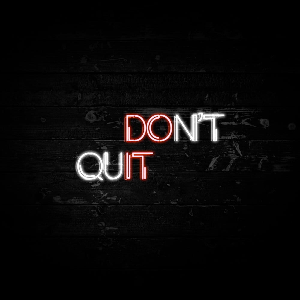 Do It & Dont Quit-Neon Sign